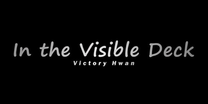 In the Visible Deck by Victory Hwan