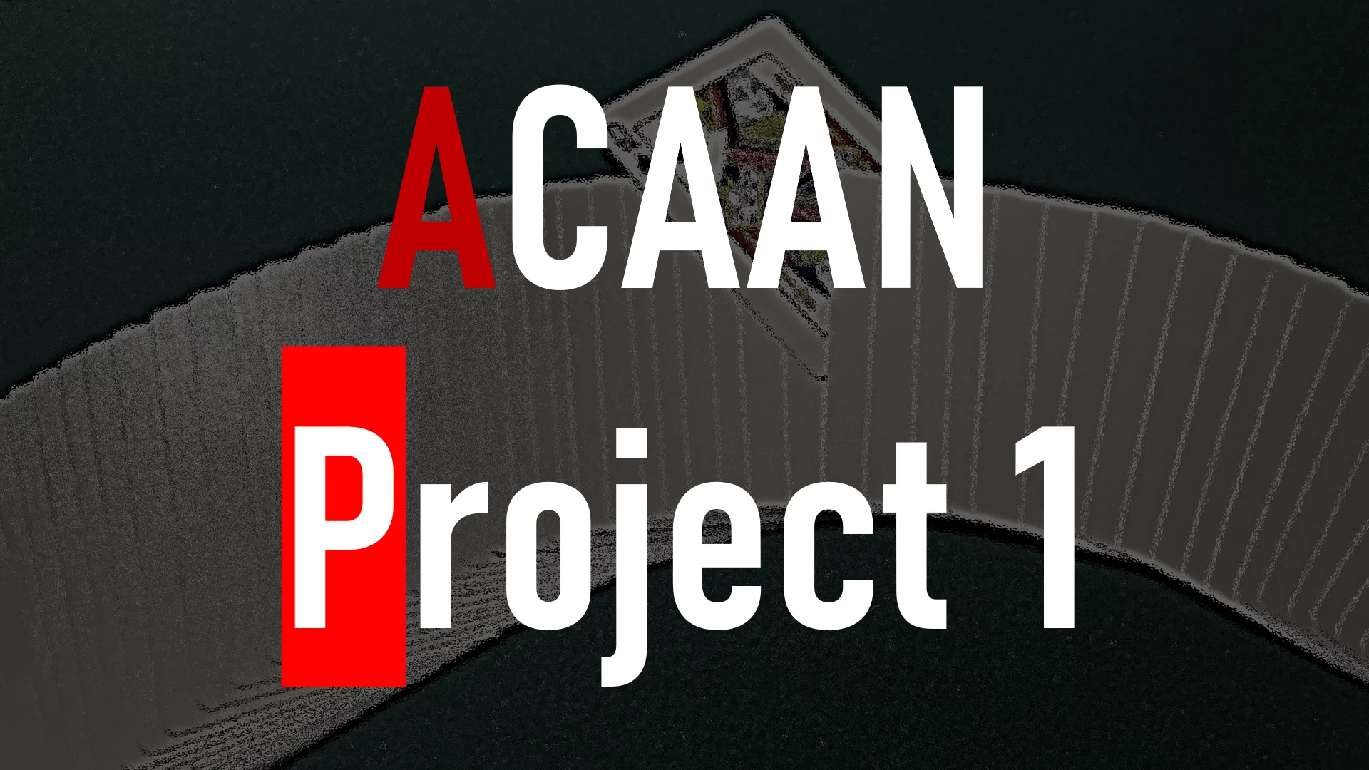 ACAAN Project 1 <br/> by H
